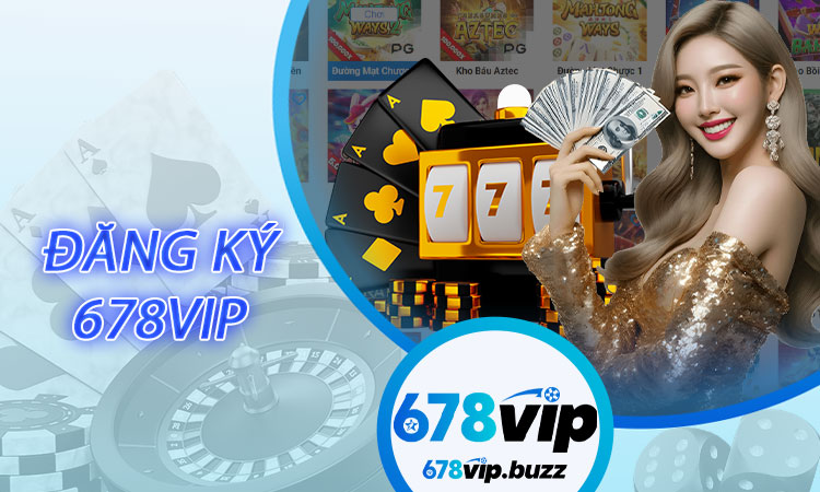 Đăng ký 678VIP